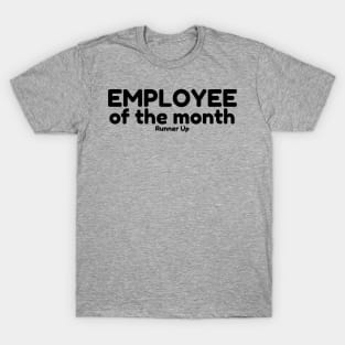 Employee of the Month - Runner Up T-Shirt